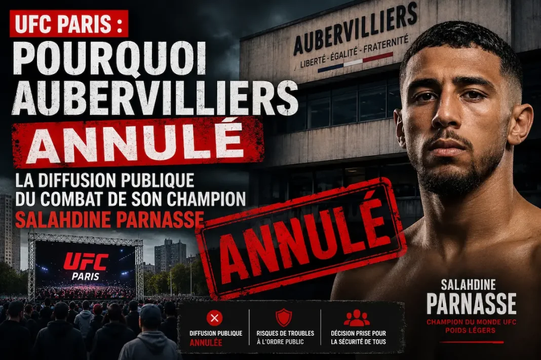 UFC Paris : pourquoi Aubervilliers annule la diffusion publique du combat de son champion Salahdine Parnasse
